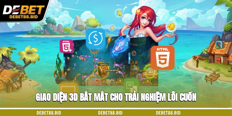 Giao diện 3D bắt mắt cho trải nghiệm lôi cuốn