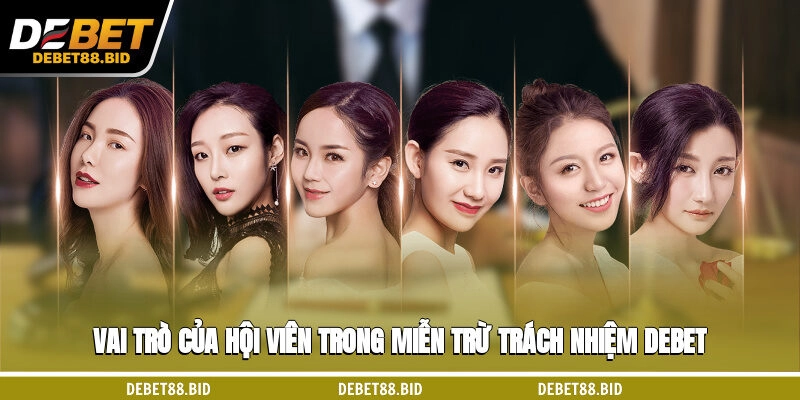 Vai trò của hội viên trong miễn trừ trách nhiệm DEBET